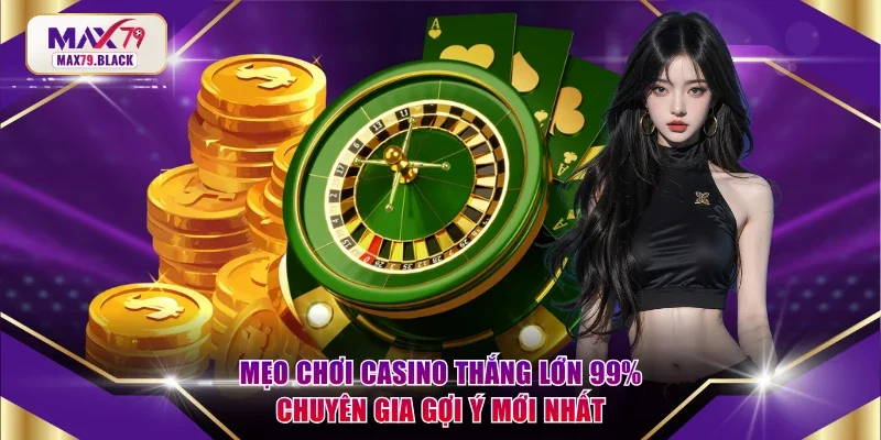 Mẹo chơi casino thắng