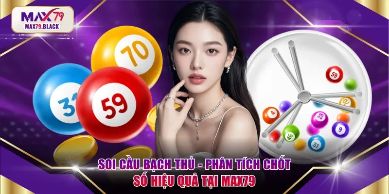 Soi cầu bạch thủ