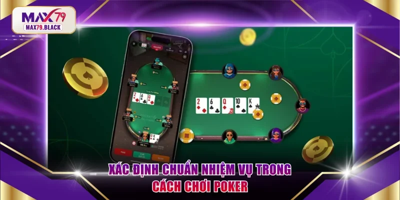 Xác định chuẩn nhiệm vụ trong cách chơi Poker